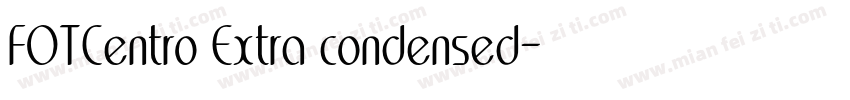 FOTCentro Extra condensed字体转换